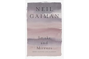 Smoke and Mirrors: Short Fictions and Illusions