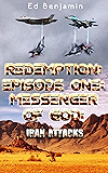 Redemption: Episode One: Messenger of God: Iran Attacks