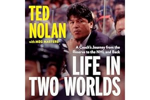 Life in Two Worlds: A Coach's Journey from the Reserve to the NHL and Back