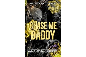 Chase Me Daddy (Malevolent Sinners Book 6)