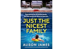 Just the Nicest Family: An absolutely addictive and unputdownable psychological thriller