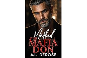 Marked By The Mafia Don: A Forced Proximity Off-Limits Romance