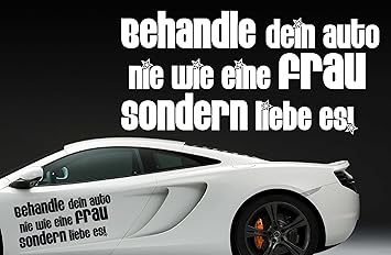 Z173 Behandle Dein Auto Nie Wie Eine Frau Sondern Liebe Es