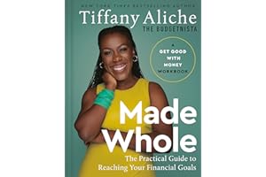 Made Whole: The Practical Guide to Reaching Your Financial Goals