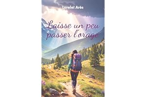 Laisse un peu passer l’orage (French Edition)