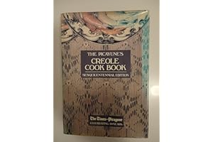 The Picayune's Creole Cook Book, Sesquicentennial Edition