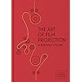 The Art of Film Projection: A Beginner's Guide