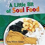 A Little Bit of Soul Food (World Snacks Series)