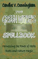 The Green Witch’s Spellbook Harnessing the Power