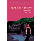 Some Like It Hot (The A-List Book 6)