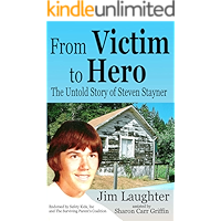 From Victim to Hero: The Untold Story of Steven Stayner book cover