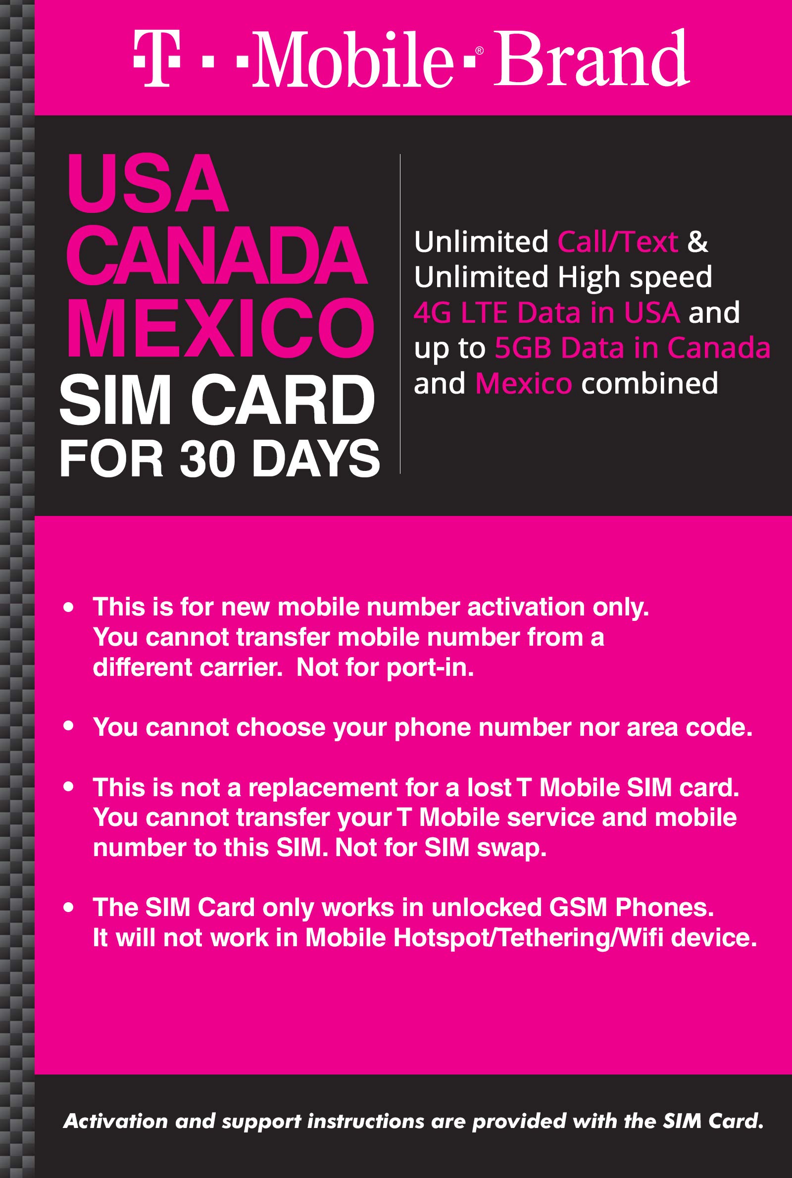 T Mobile Prepaid Brand USA, Canada, Mexico Prepaid Travel SIM Card Unlimited Call/Text & Unlimited High Speed 4G LTE Data in USA & up to 5GB Data in Canada & Mexico Combined. (30 Days)
