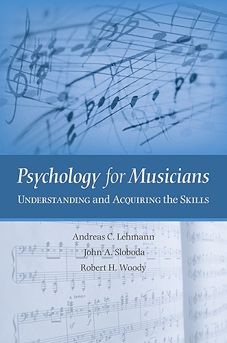 Download Psychology for Musicians: Understanding and Acquiring the Skills (English Edition) PDF