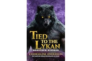 Tied to the Lykan: Monstrum Kindred (The Monstrum Kindred Book 11)