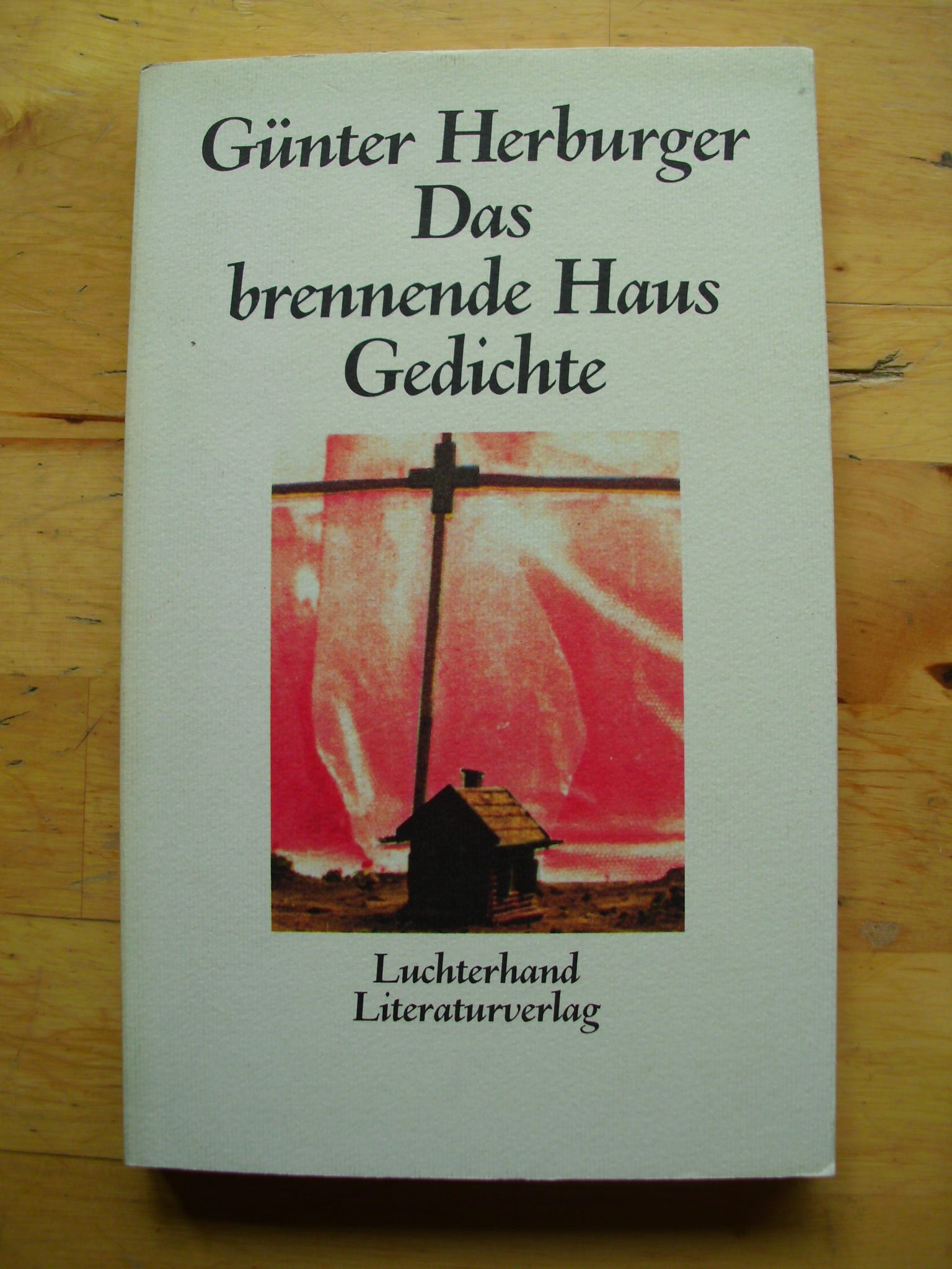 Das Brennende Haus Gedichte Ga Nter Herburger Amazon Com Books