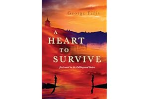 A Heart To Survive: first Novel in the Collingwood Series