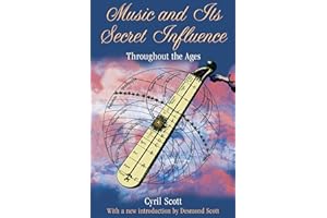 Music and Its Secret Influence: Throughout the Ages