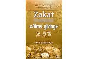 Zakat "Alms giving": The Third of High Schools of "At-Taqwa" (Seeing by Al'lah's Light)