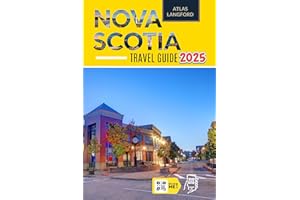 Nova Scotia Travel Guide: Where to Go, What to See, and How to Make It Count (Full Color Version)