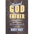 Beyond God the Father: Toward a Philosophy of Women's Liberation