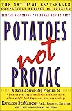 Potatoes Not Prozac: Solutions for Sugar Sensitivity