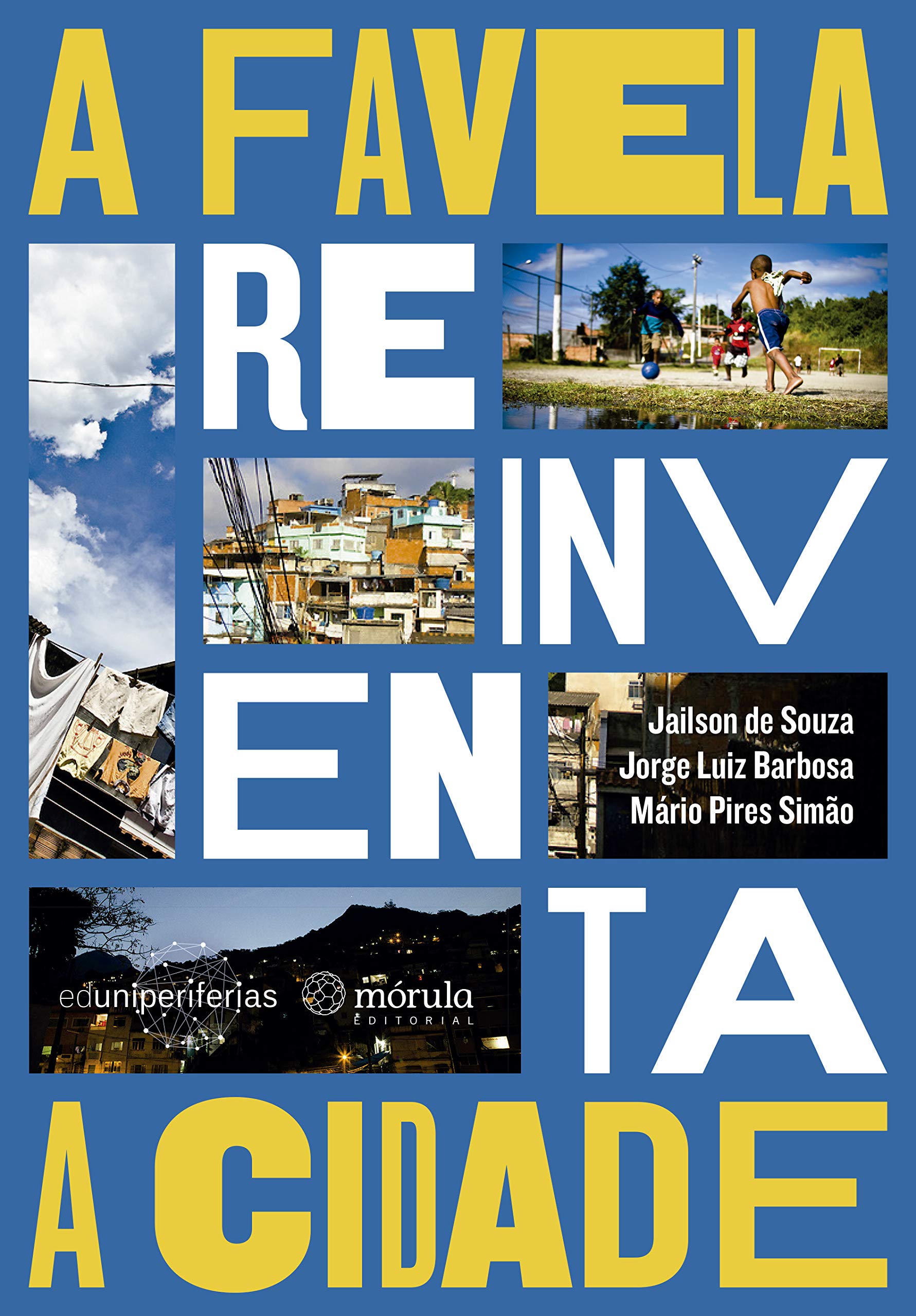 Livro 'A favela reinventa a cidade' por Jailson de Souza