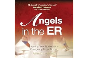 Angels in the ER: Inspiring True Stories from an Emergency Room Doctor