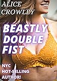 BEASTLY DOUBLE FIST: In this 13K-word