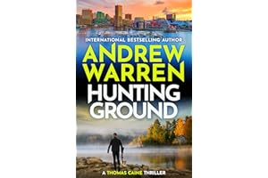 Hunting Ground: The heart-pounding BRAND NEW instalment to Andrew Warren's thriller series for 2026 (A Thomas Caine Thriller 