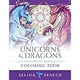 Unicorns and Dragons - Enchanting Fantasy Coloring Book (Fantasy Coloring by Selina)