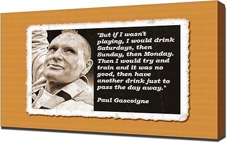 Amazon De Pingoo Prints Kunstdruck Auf Leinwand Paul Gascoigne Zitate 11 60 X 90 X 5 Cm