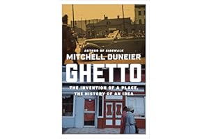 Ghetto: The Invention of a Place, the History of an Idea