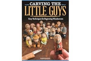 Carving the Little Guys: Easy Techniques for Beginning Woodcarvers