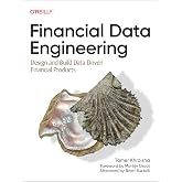 Financial Data Engineering: Design and Build Data-Driven Financial Products