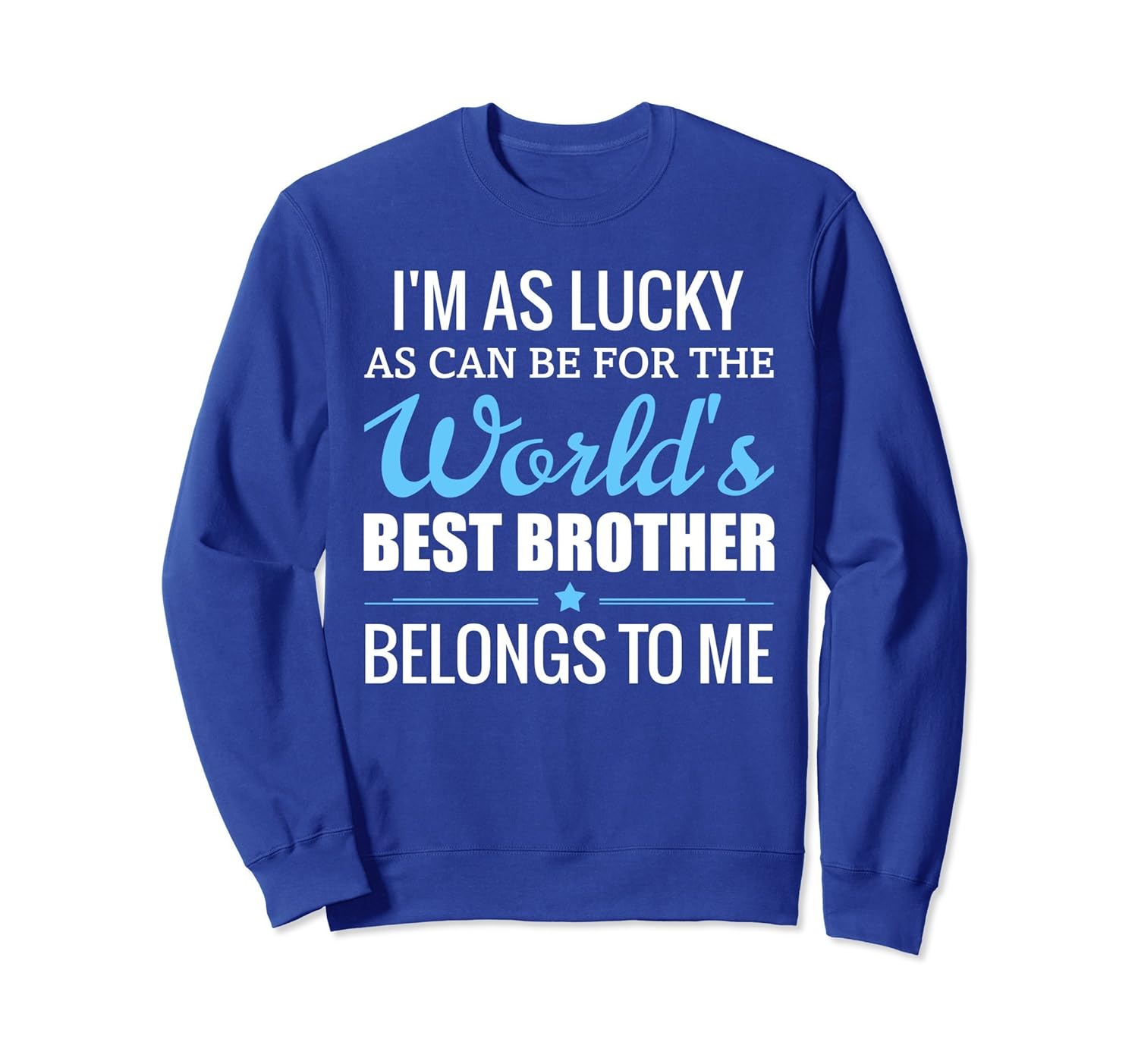 World's Best Brother Belong To Me Sweatshirt-anz