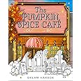 The Pumpkin Spice Café Coloring Book: The official Pumpkin Spice Café ...