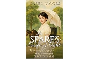 The Spare's Season of Light: Historical Christian Romance (Brides of the Regency Book 3)