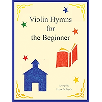 Violin Hymns for the Beginner: Easy hymns for early violinist book cover