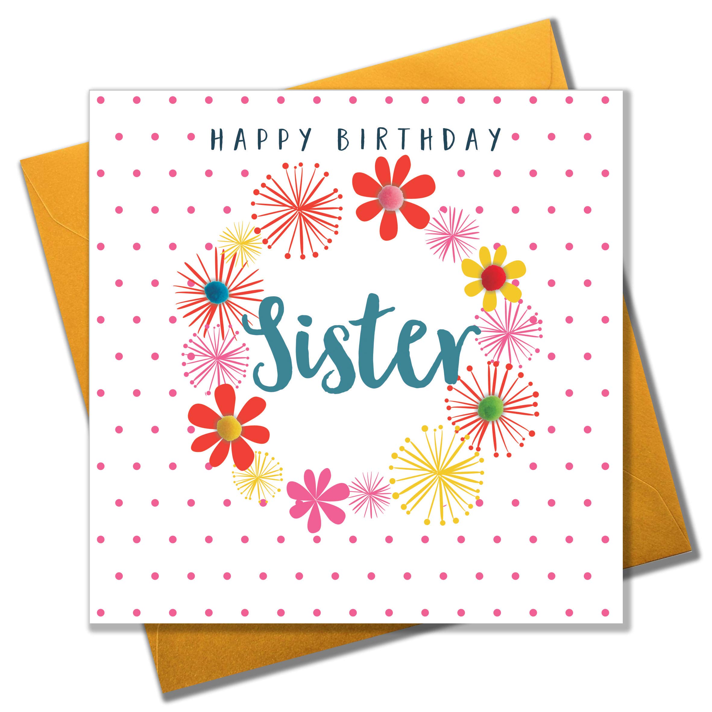 Claire Giles Greeting Cards, Happy Birthday Sister Card, Flowers & Dots design Birthday Greeting Card, Embellished with colourful Pompoms