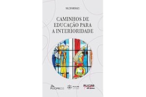 Caminhos de Educação para a Interioridade (Portuguese Edition)