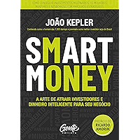 SMART MONEY: A arte de atrair investidores e dinheiro inteligente para seu negócio (Portuguese Edition) book cover SMART MONEY: A arte de atrair investidores e dinheiro inteligente para seu negócio (Portuguese Edition) book cover