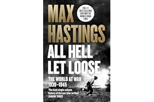 All Hell Let Loose: The World at War 1939-1945