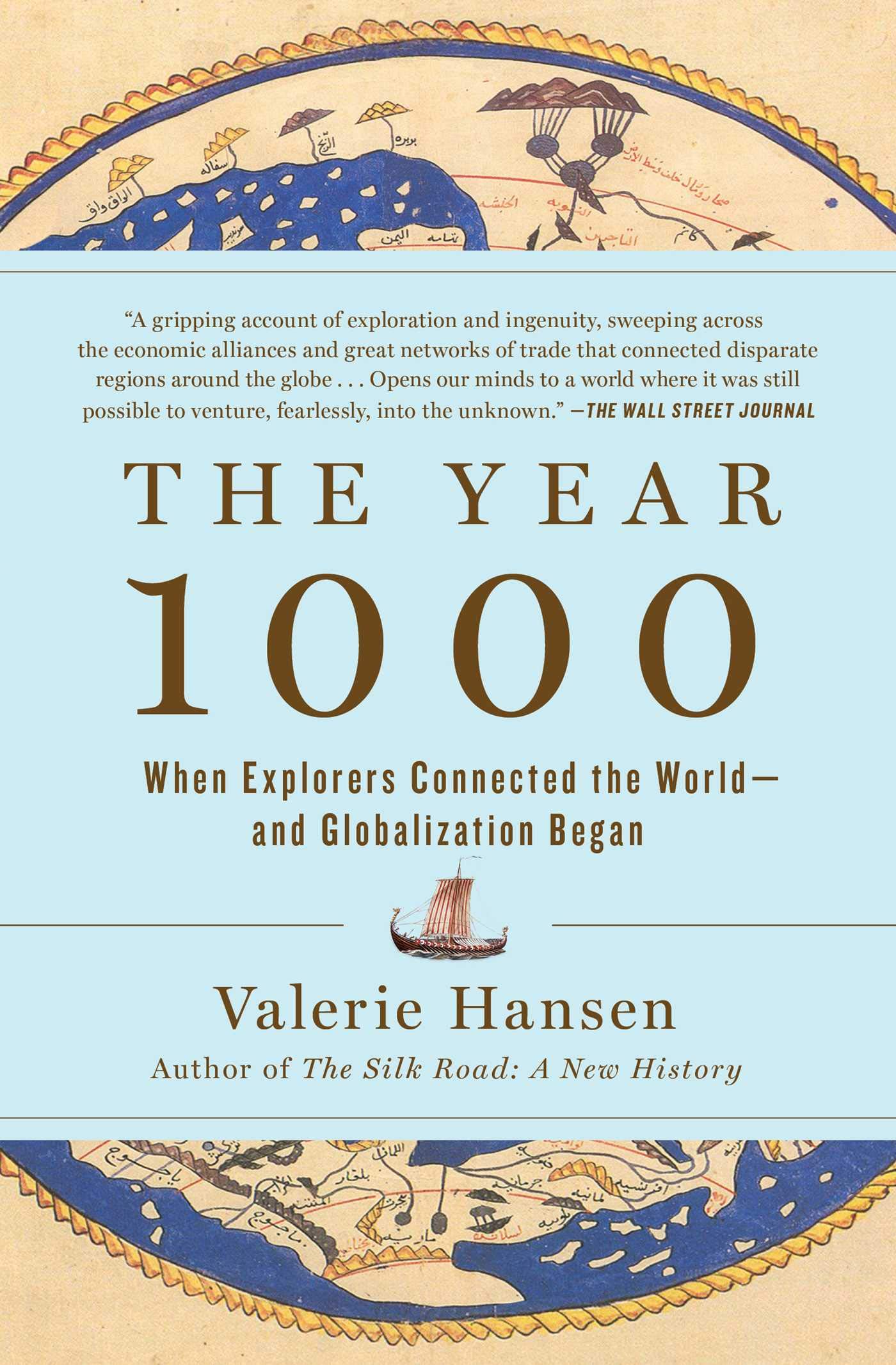 The Year 1000 When Explorers Connected The World And Globalization Began Hansen Valerie 9781501194115 Amazon Com Books