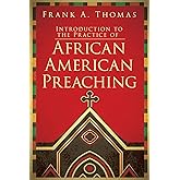 Introduction to the Practice of African American Preaching