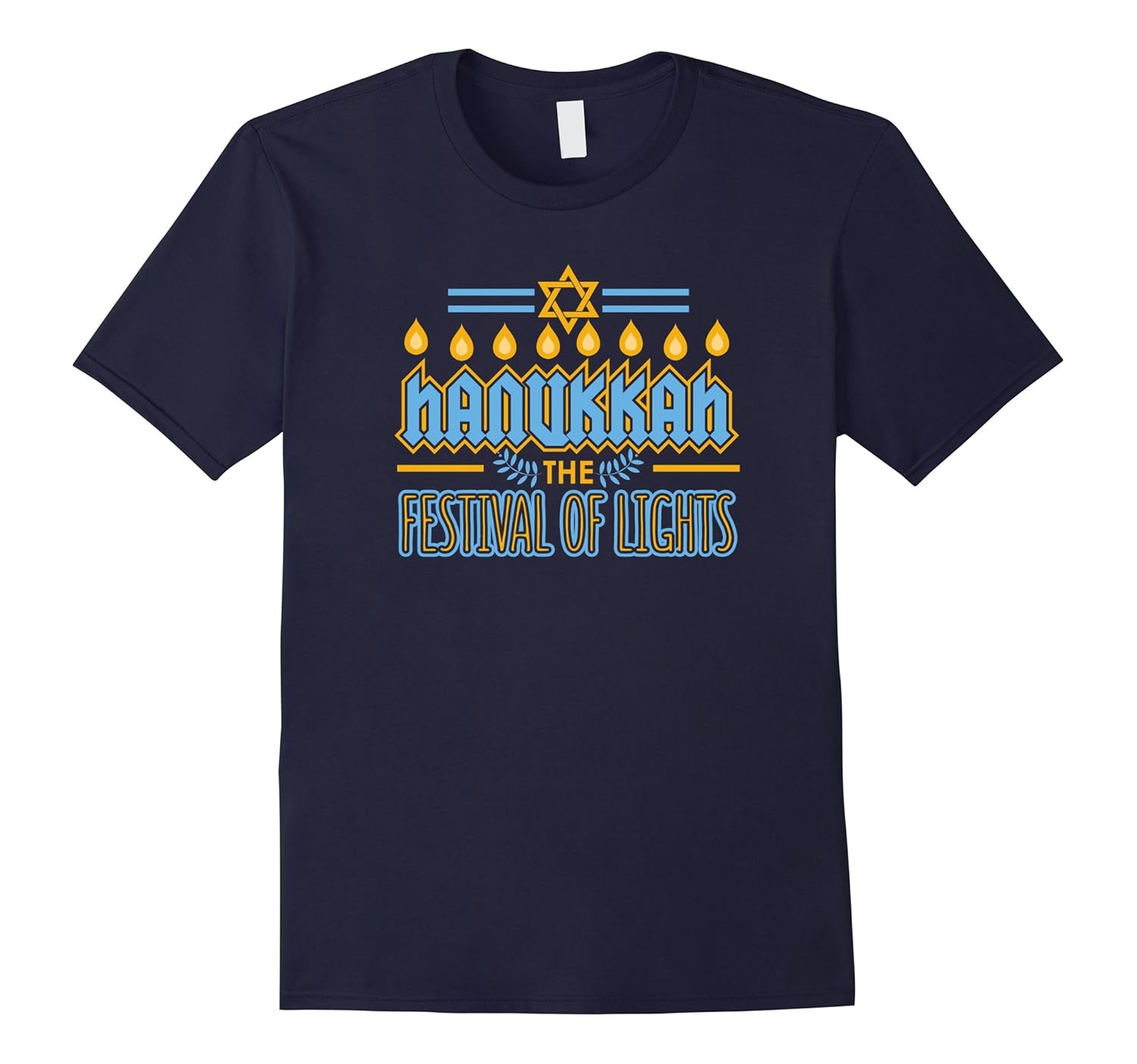 Hanukkah The Festival Of Lights Jewish Holiday Gifts T-Shirt-ANZ