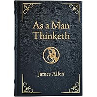 As a Man Thinketh Deluxe Edition: Awakening the Power of Thought to Shape Your Destiny