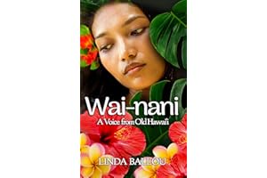 Wai-nani: A Voice from Old Hawai'i: His Favorite Wife