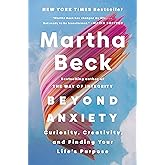 Beyond Anxiety Curiosity Creativity And Finding Your Life S Purpose