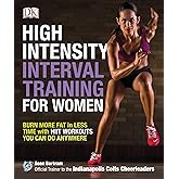 High-Intensity Interval Training for Women: Burn More Fat in Less Time with HIIT Workouts You Can Do Anywhere