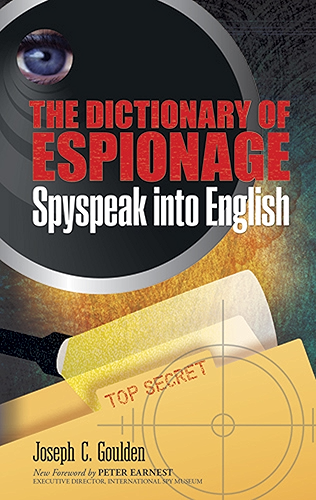Download The Dictionary of Espionage: Spyspeak into English (Dover Military History, Weapons, Armor) (English Edition) PDF